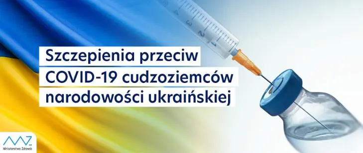 Narodowy Program Szczepień przeciw Covid-19 dla cudzoziemców z Ukrainy
