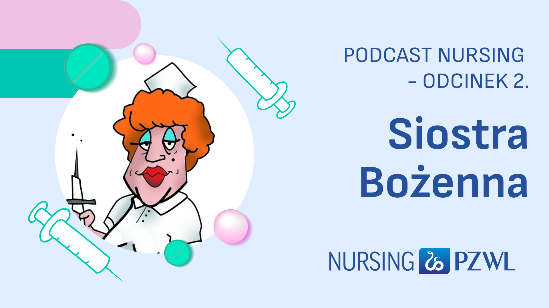 Podcast Nursing. Rozmowa to Wiedza: Siostra Bożenna
